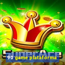 90 game plataforma